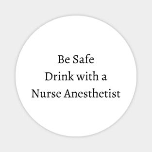 be safe drink with a nurse Magnet